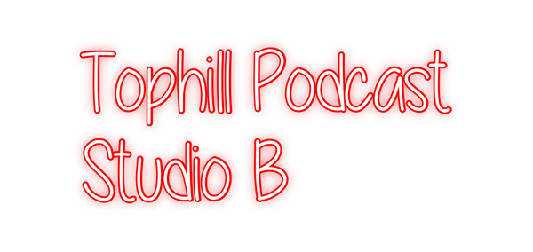 Custom Neon: Tophill Podca...