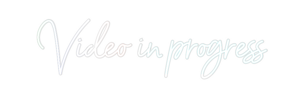 Custom Neon: Video in prog...