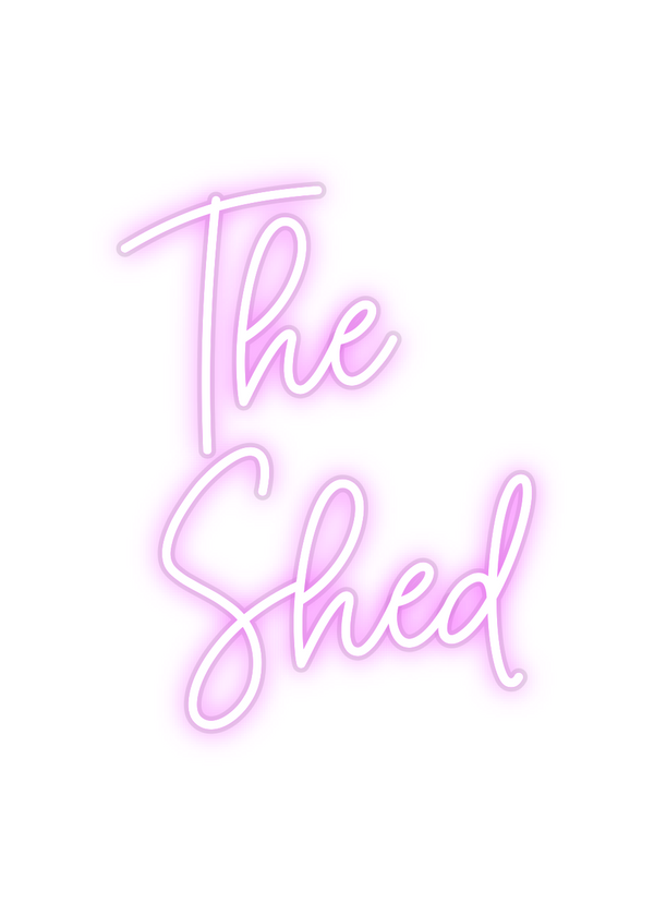 Custom Neon: The 
Shed
