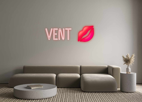 Custom Neon: VENT 💋