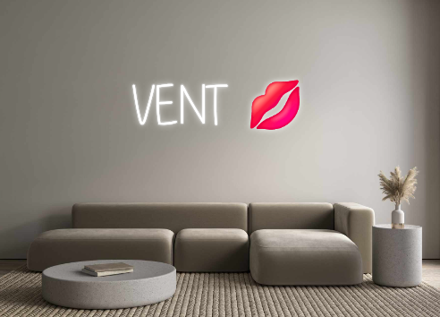 Custom Neon: VENT 💋