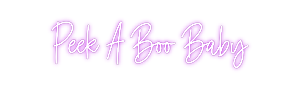 Custom Neon: Peek A Boo Baby