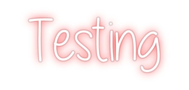 Custom Neon: Testing