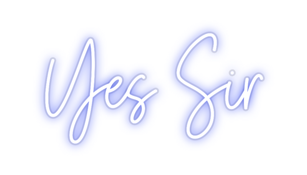 Custom Neon: Yes Sir
