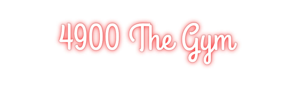 Custom Neon: 4900 The Gym