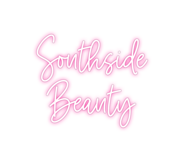 Custom Neon: Southside
Be...