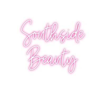 Custom Neon: Southside
Be...