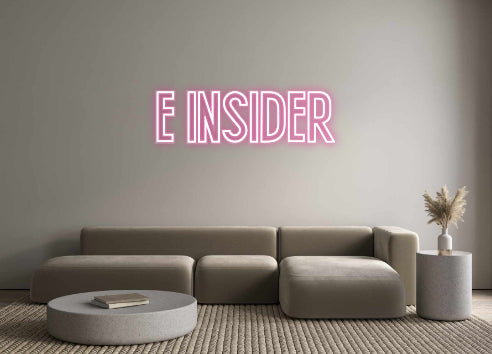 Custom Neon: E insider