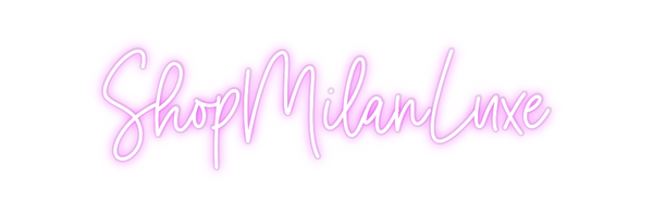 Custom Neon: ShopMilanLuxe