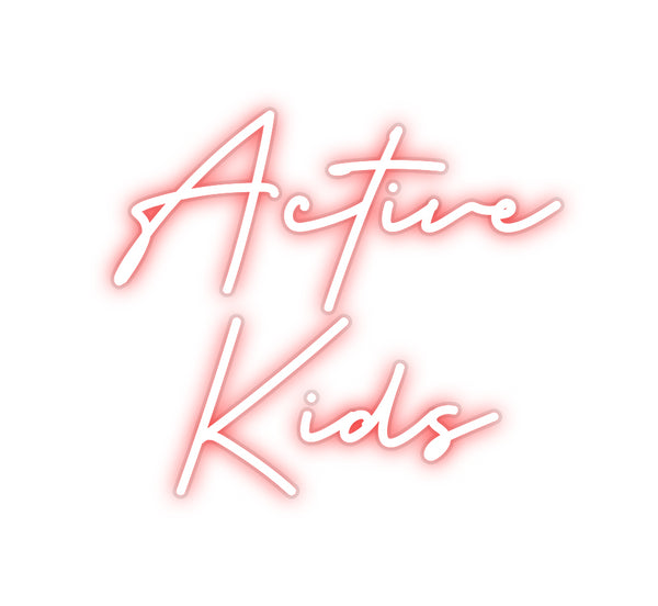 Custom Neon: Active 
Kids