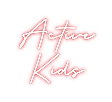 Custom Neon: Active 
Kids