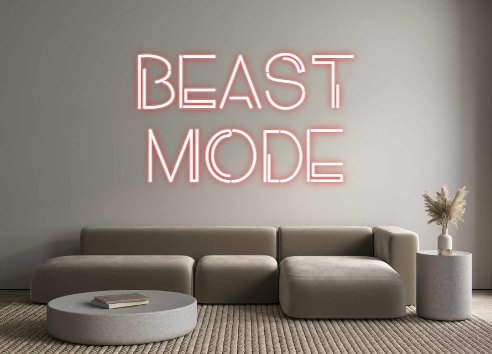 Custom Neon: BEAST
MODE