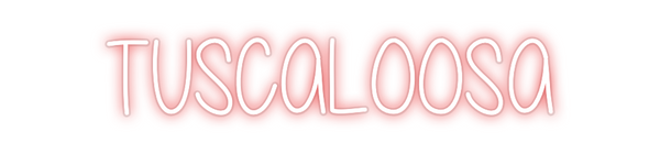 Custom Neon: TUSCALOOSA