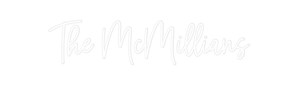 Custom Neon: The McMillians