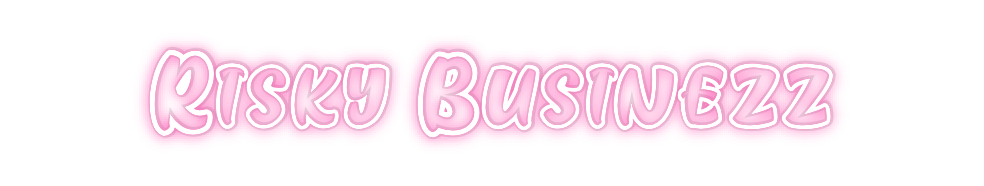 Custom Neon: Risky Businezz
