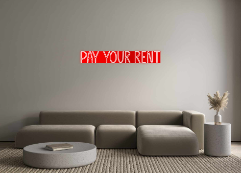 Custom Neon: Pay your rent