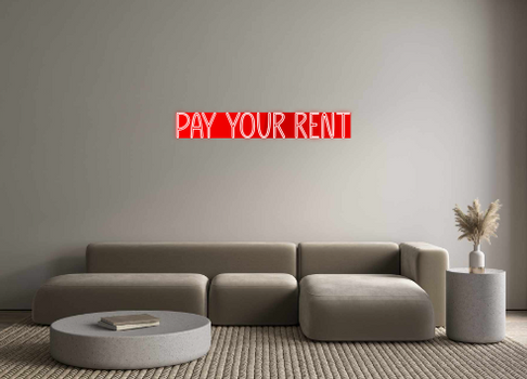 Custom Neon: Pay your rent