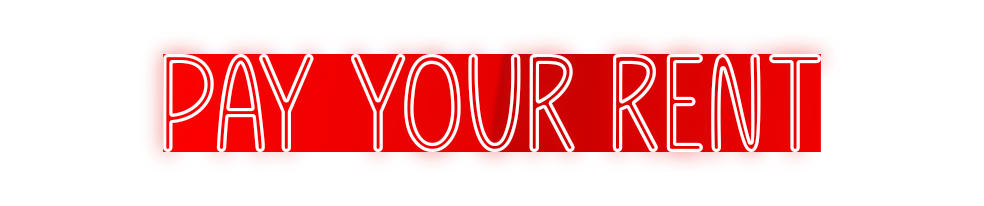 Custom Neon: Pay your rent