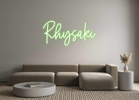 Custom Neon: Rhysaki