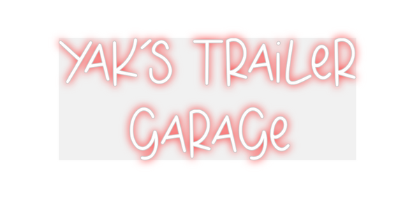 Custom Neon: Yak's Trailer...