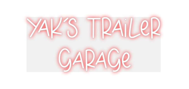 Custom Neon: Yak's Trailer...