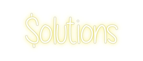 Custom Neon: $olutions