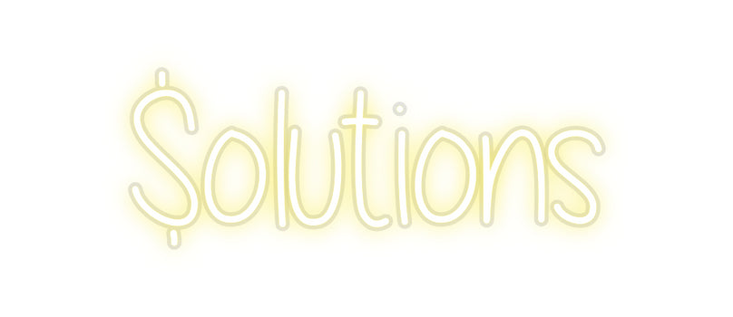 Custom Neon: $olutions