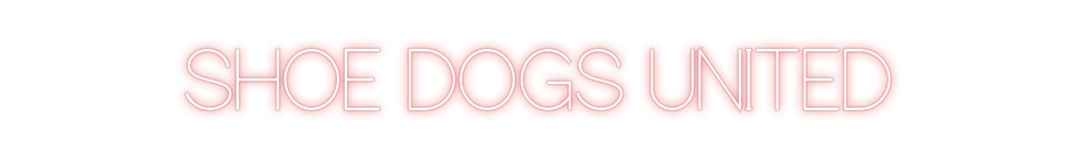 Custom Neon: SHOE DOGS UNI...