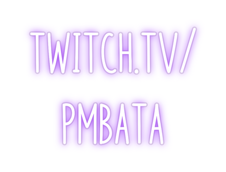 Custom Neon: twitch.tv/
p...