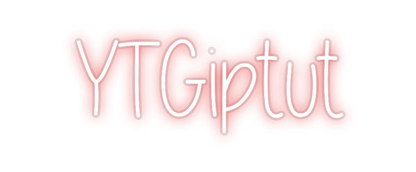 Custom Neon: YTGiptut