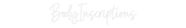 Custom Neon: BodyInscripti...