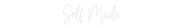 Custom Neon: Self Made