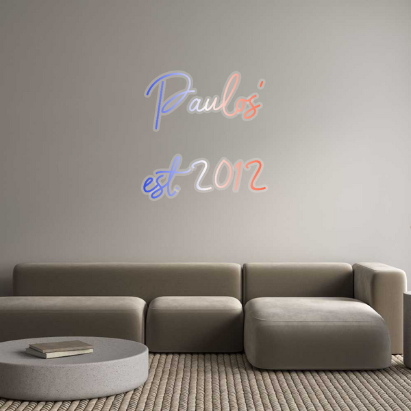 Custom Neon: Paulos’
est....