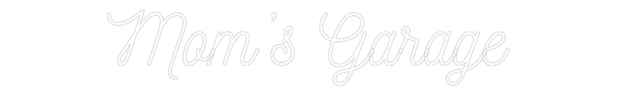 Custom Neon: Mom’s Garage