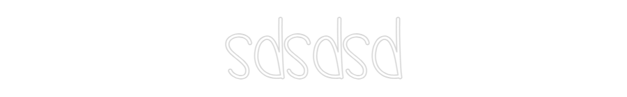 Custom Neon: sdsdsd