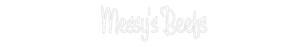 Custom Neon: Messy's Beefs