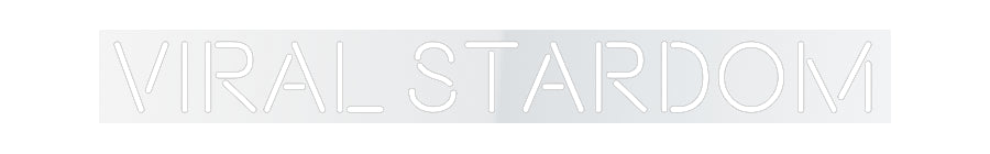 Custom Neon:  Viral Stardom