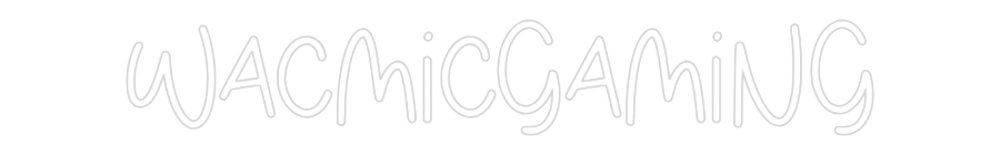 Custom Neon: WacMicGaming