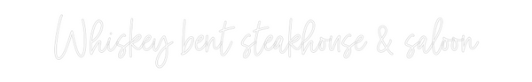 Custom Neon: Whiskey bent ...