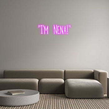 Custom Neon: “I’m  Nena!”