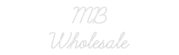 Custom Neon: MB
Wholesale