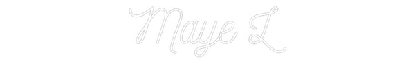 Custom Neon: Maye L