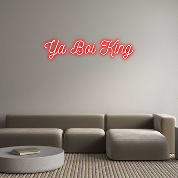 Custom Neon: Ya Boi King
