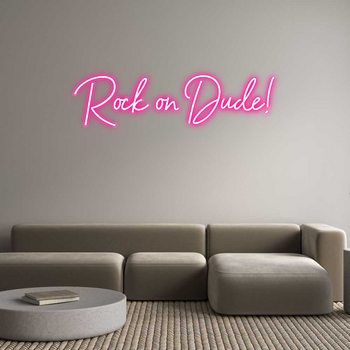Custom Neon: Rock on Dude!