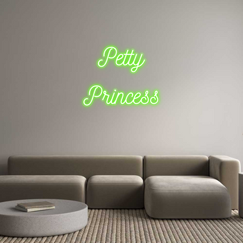 Custom Neon: Petty
Princess