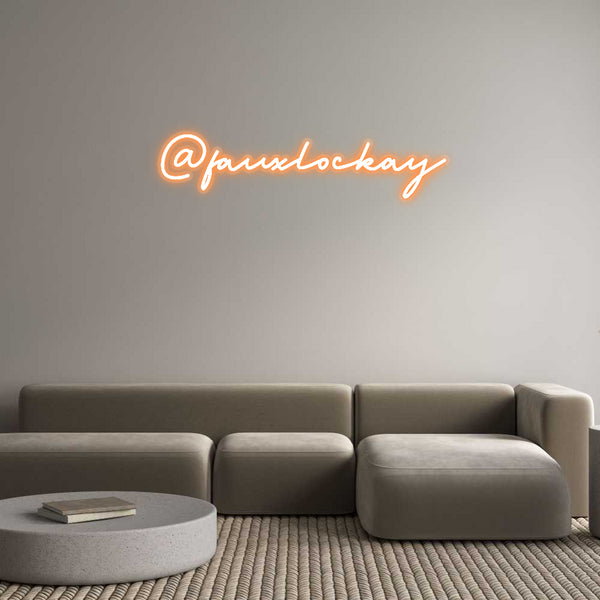 Custom Neon: @fauxlockay