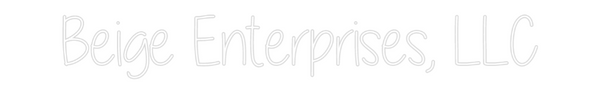Custom Neon: Beige Enterpr...