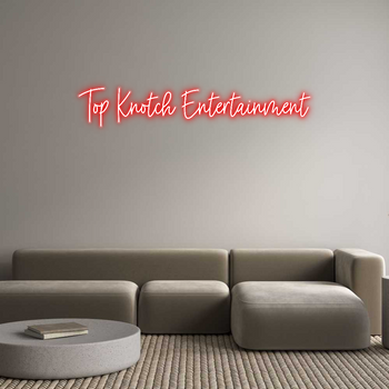 Custom Neon: Top Knotch En...