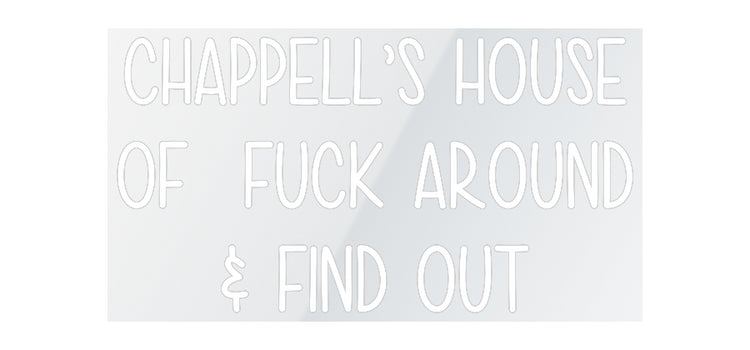 Custom Neon:    CHAPPELL’S...