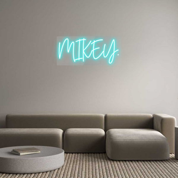 Custom Neon: MIKEY.